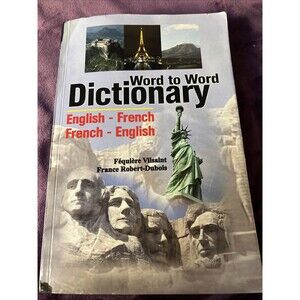 English French Word to Word Dictionary by France Robert-Dubois and Fequiere...